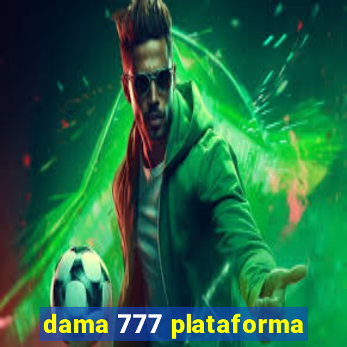 dama 777 plataforma